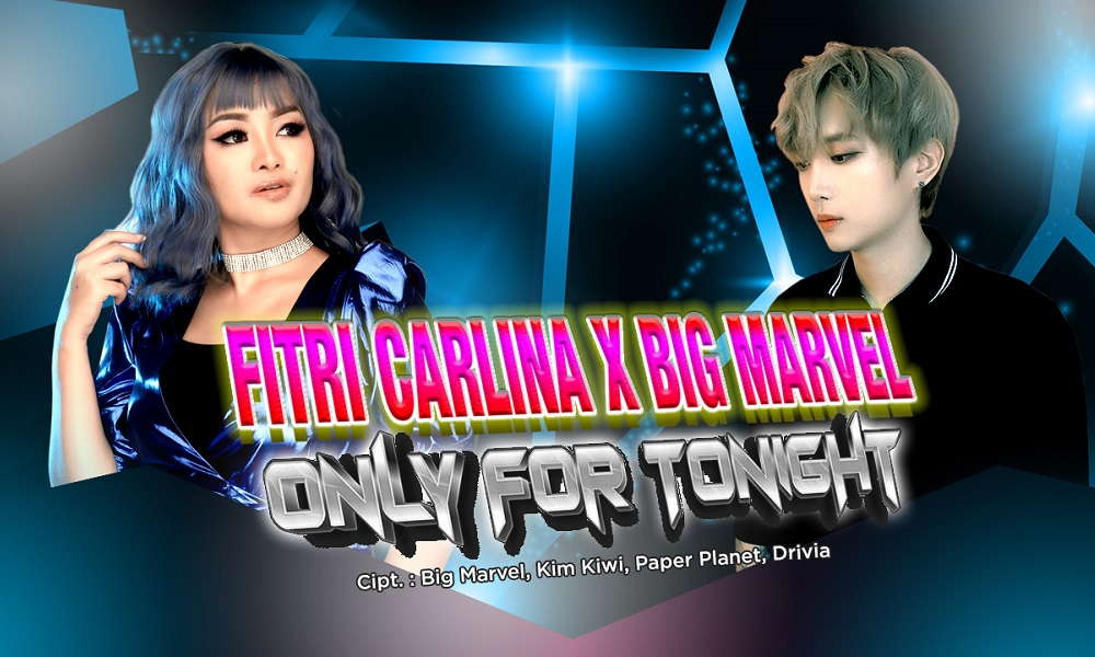 Only For Tonight Single Terbaru Fitri Carlina Bareng Big Marvel