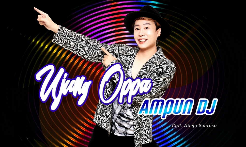 Ujung Oppa Luncurkan Single Ampun DJ