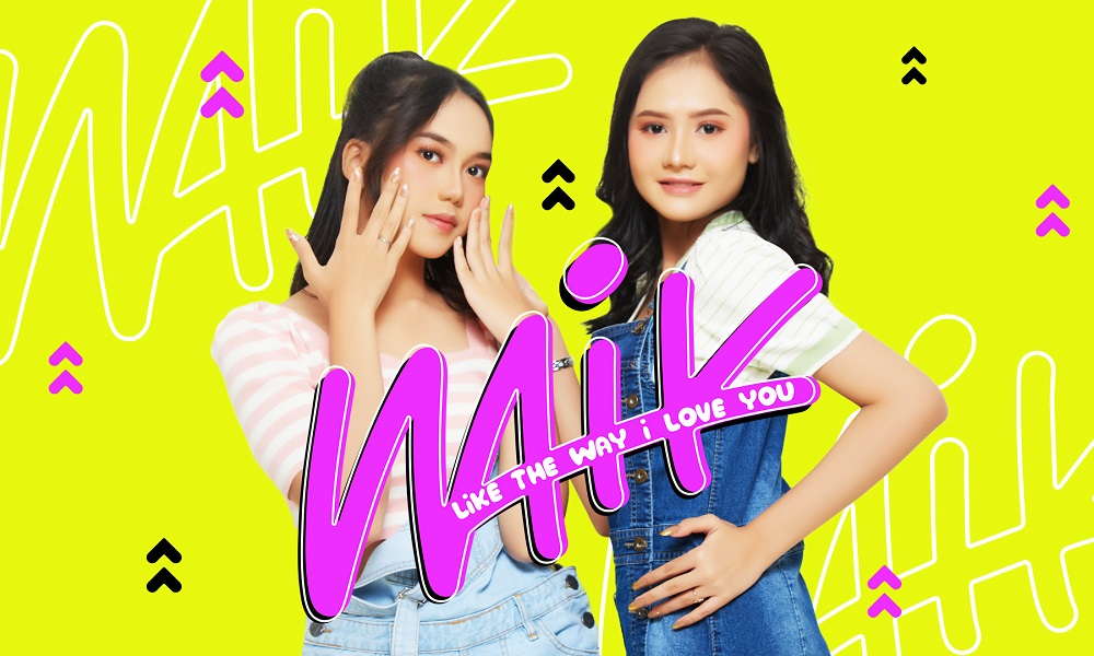 NAIK Perkenalkan Single Like The Way I Love You