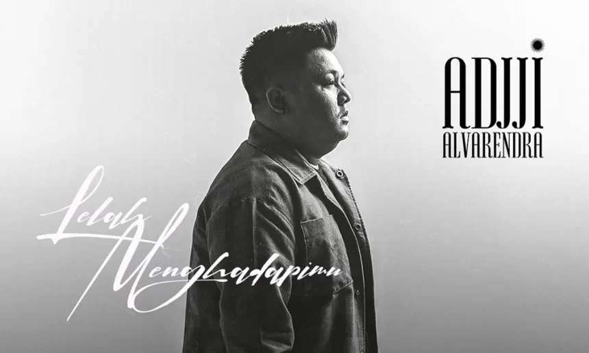 Adjji Alvarendra Rilis Lagu Lelah Menghadapimu