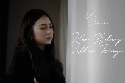 Vini Charissa Rilis Lagu Kau Bilang Takkan Pergi